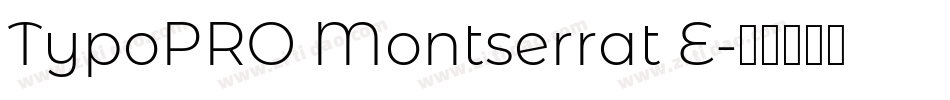 TypoPRO Montserrat E字体转换
